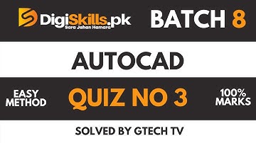 Digiskills AutoCAD Quiz 3 Batch 8 Solution | Digiskills | GTECH TV