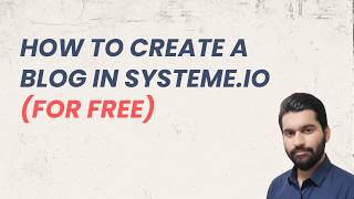 How to Create a Blog in Systeme.io (For Free)