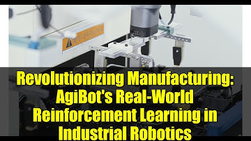 Revolutionizing Manufacturing: AgiBot