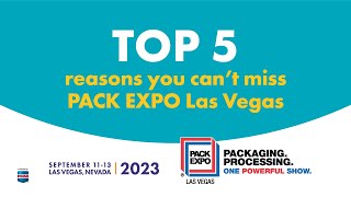 5 Reasons You Cannot Miss PACK EXPO Las Vegas 2023