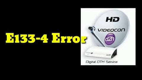 Videocon Dish E133-4 Error