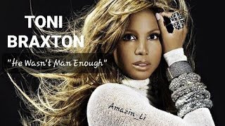 ▪Toni Braxton - He Wasn't Man Enough (Lyrics Video)