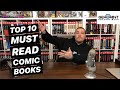 Top 10 MUST READ Comic Books!