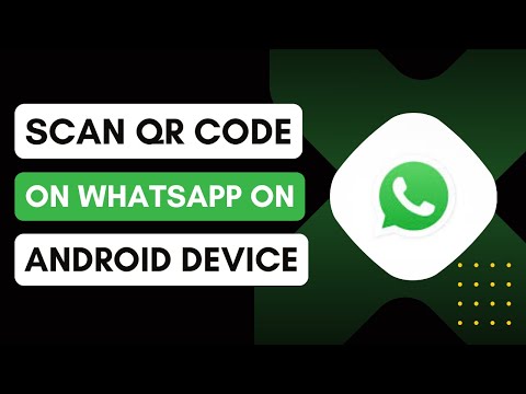 How To Scan QR Code In WhatsApp On Android ! Quick Guide