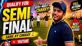 Aysi Marty Chakkay! 😱 Semi Final Match Highlights | Full Cricket Action #Cricket, #SemiFinal