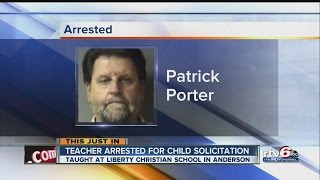 Patrick Porter: Anderson teacher accused of child solicitation