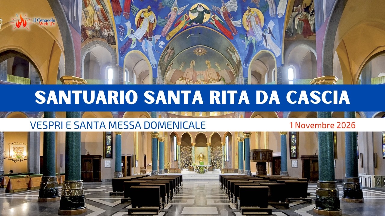 ore 17:30 - SANTA MESSA - Basilica Santa Rita da Cascia - 01/11/2026