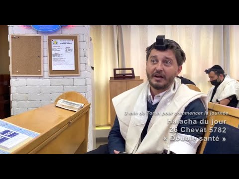 3MN DE TORAH POUR COMMENCER LA JOURNÉE - DOUBLE SANTÉ