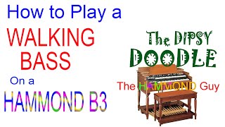 the Dipsy Doodle-Walking Bass on Hammond B3 Pedals