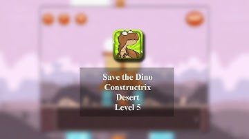 Save the Dino (iOS) Constructrix Playthrough - Area 4: Desert - Level 5