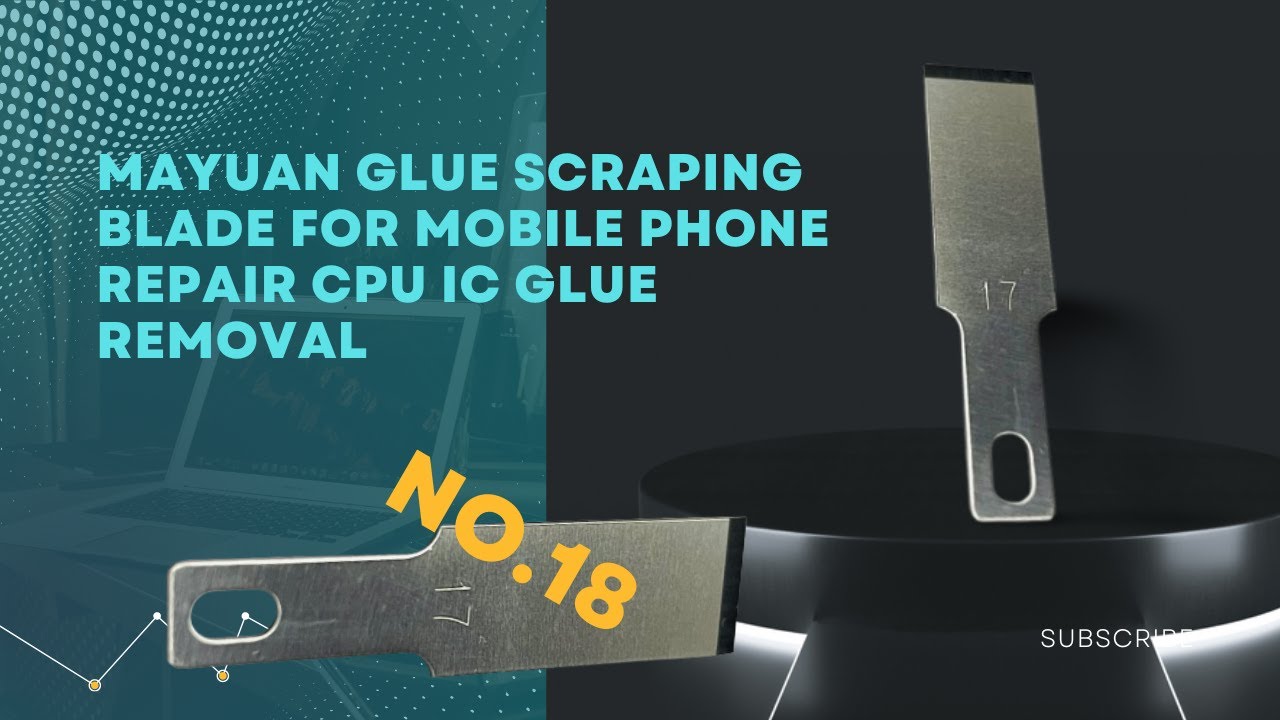 video MAYUAN GLUE SCRAPING BLADE FOR MOBILE PHONE REPAIR CPU IC GLUE REMOVAL 18|NO.18