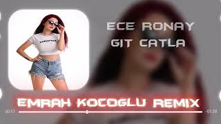 Ece Ronay - Git Çatla (Emrah Koçoğlu Remix ) Resimi