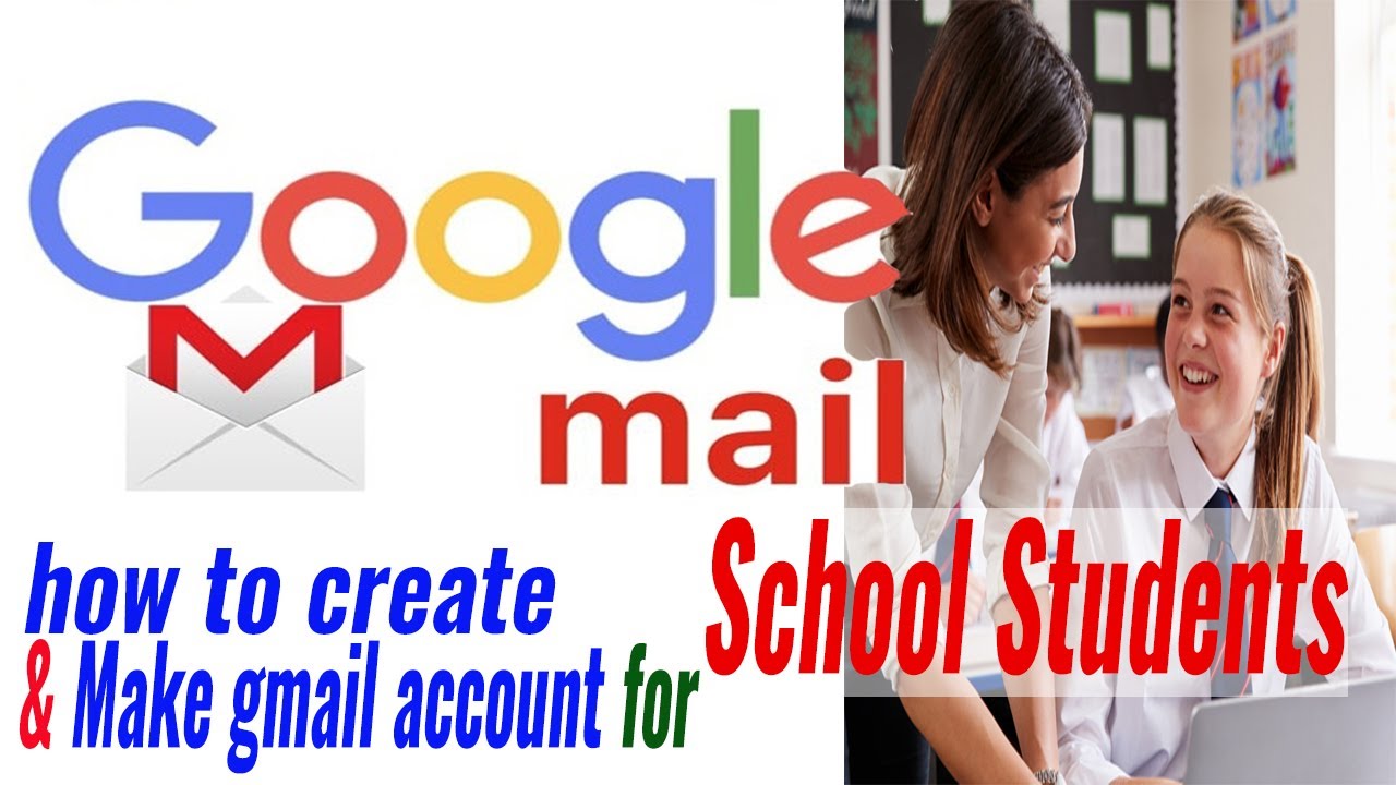 how to create Gmail account, for School Students, make email id easy to ...