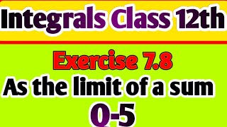 Exercise 7.8 Math Class 12th Q-5 //Integration as the limit of a sum