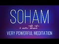 Soham  very powerful meditation for improving spiritual strength  kundalini awakening meditation