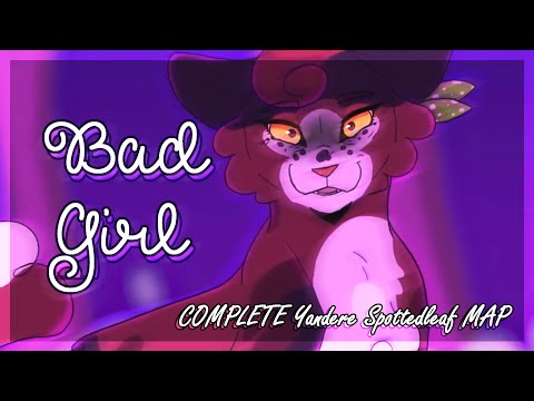 Bad Girl - Yandere Spottedleaf AU PMV MAP [COMPLETED]