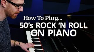 Play Rock 'n Roll Piano Like It's the 50's - Piano Lesson (Pianote) - rock songs piano tutorial
