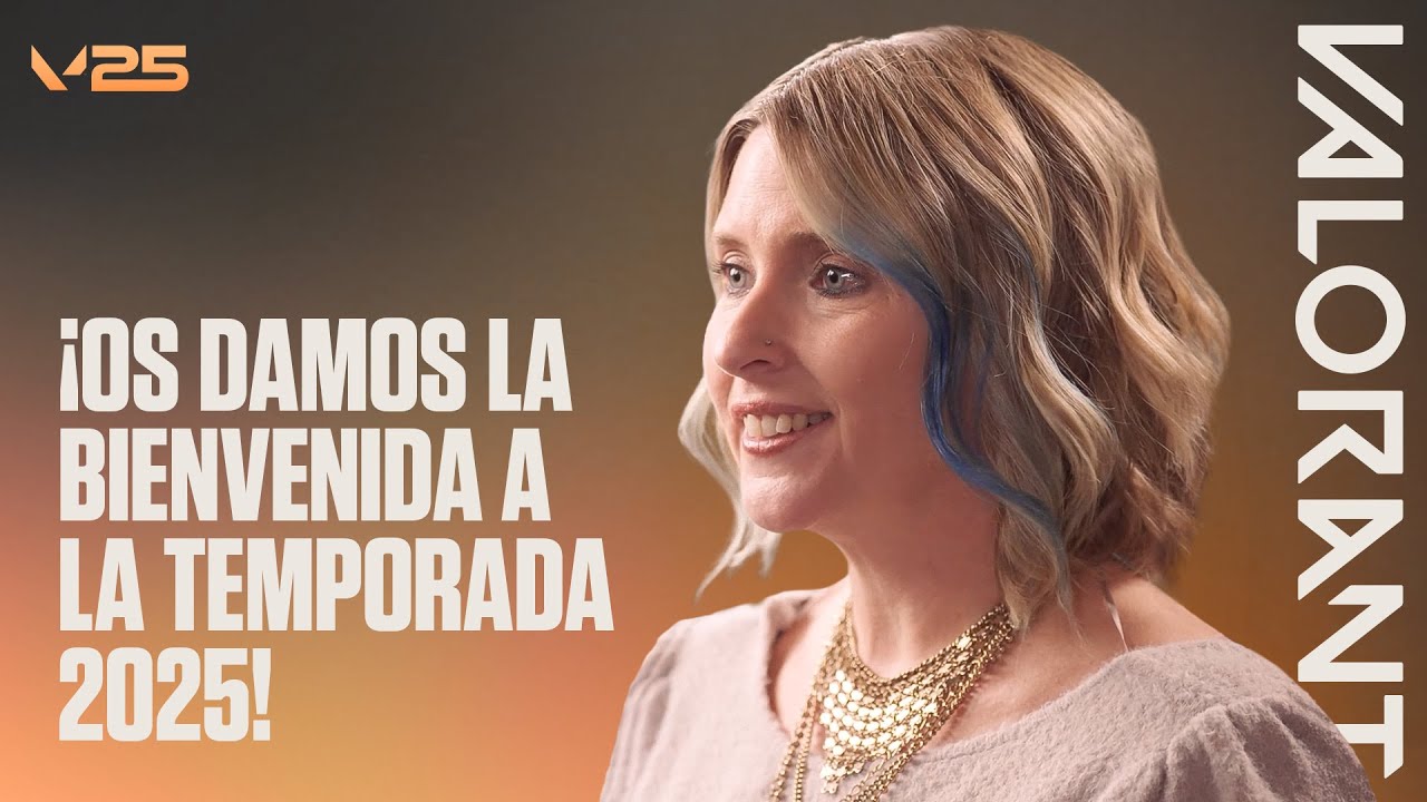 Os damos la bienvenida a la temporada 2025 - VALORANT