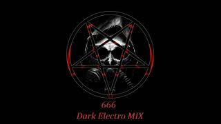 666 Dark Electro MIX 2020