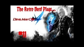 The Retro Nerd Plays...Devil May Cry 4 Part 11