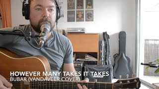 However Many Takes It Takes - Vandaveer cover