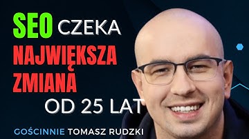 Pozycjonowanie w AI search - jak się przygotować na wyszukiwarki AI? Gość: Tomasz Rudzki