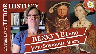 May 30 - Henry VIII and Jane Seymour get married