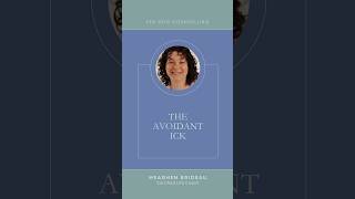 THE AVOIDANT ICK