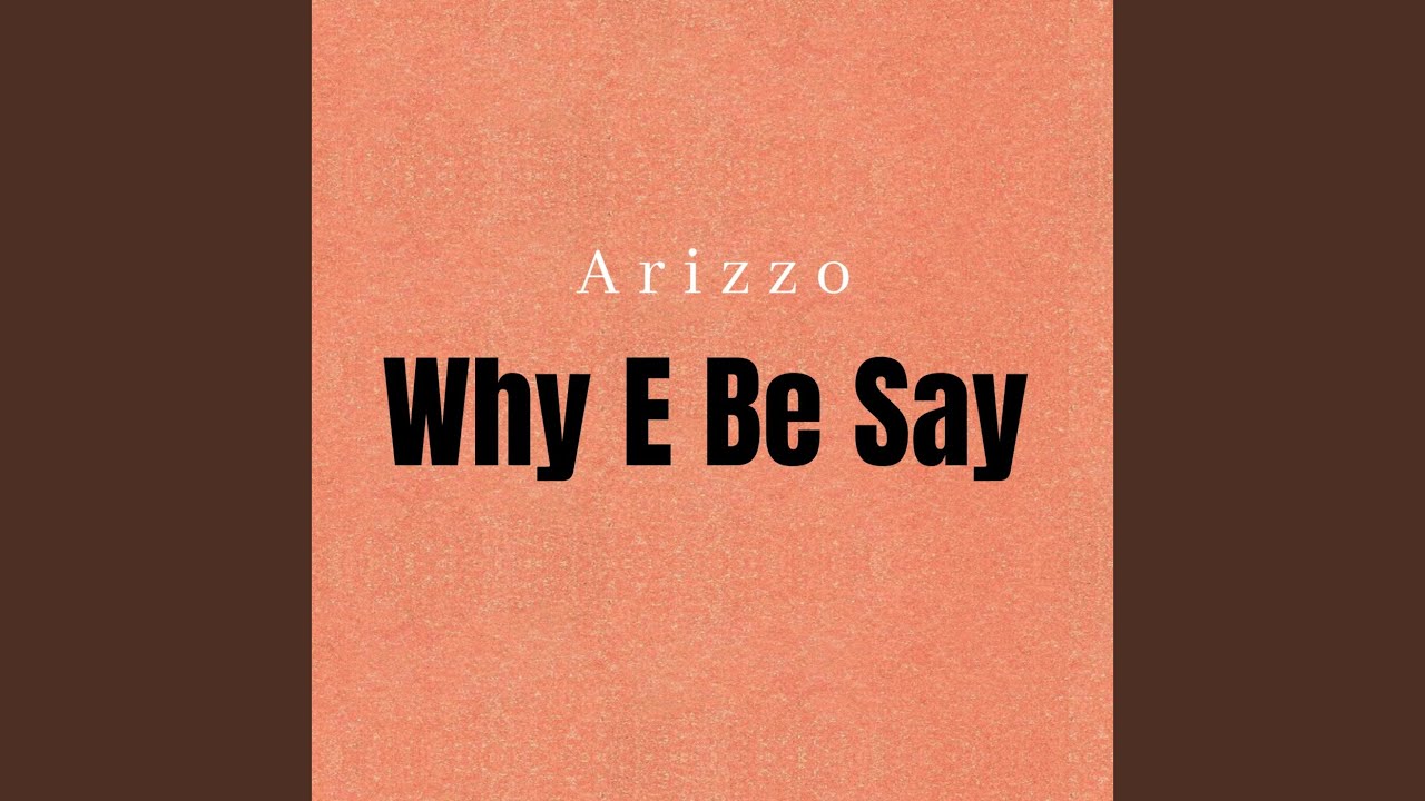 Watch Why E Be Say on YouTube Watch Why E Be Say on YouTube