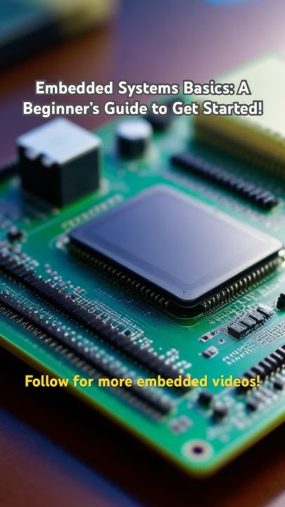 Embedded Systems Basics: A Beginner’s Guide to Get Started! - YouTube