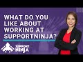 What do you like about working at supportninja
