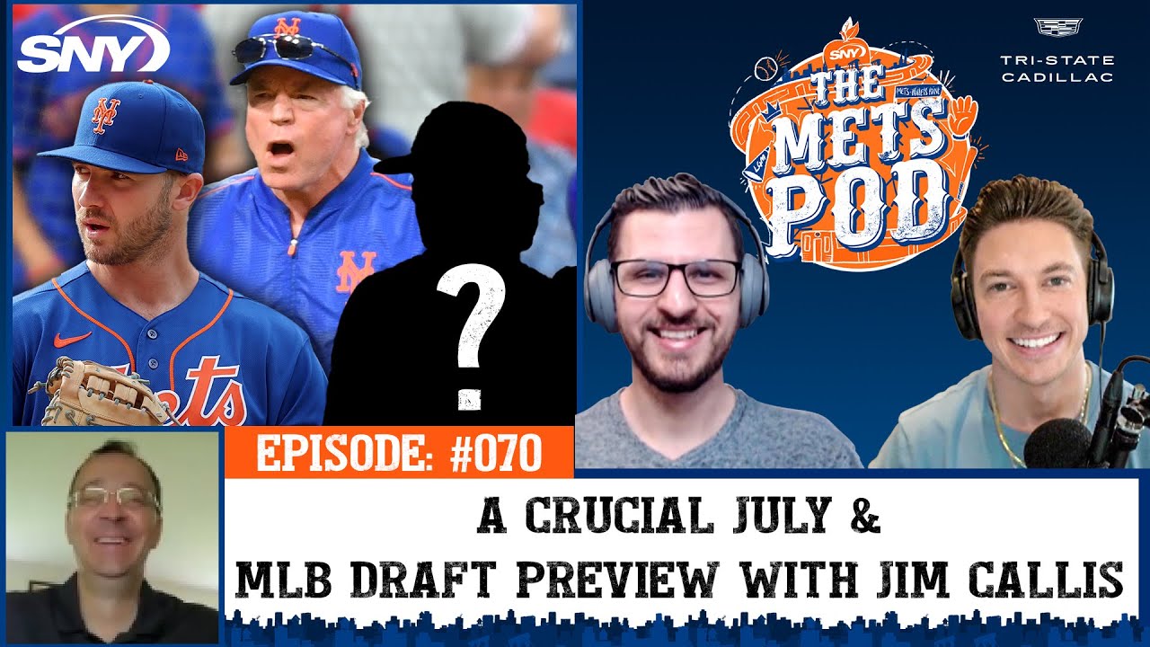 2023 MLB Draft Preview with Jim Callis, and getting past a Mets June swoon SNY