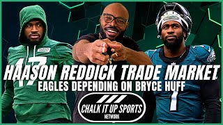 Haason Reddick TRADE Market REVEALED | Eagles Need Bryce Huff to BREAK OUT | Chalk It Up Sports