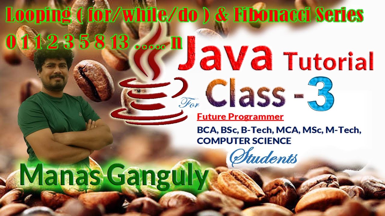 JDK3_ Looping( for/while/do_while) & Fibonacci Series - MG Sir - YouTube