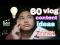 60 vlog content ideas  patok sa 2021trending  grace peaflor  my ideas