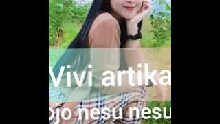 Vivi artika - ojo nesu nesu music lyrics (hemat paket data)