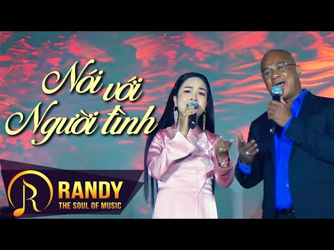 Nói Với Người Tình - Randy & Khánh Vy | Liveshow Tình Khúc Yêu Thương