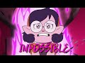 The Owl House||AMV|| IMPOSSIBLE♤