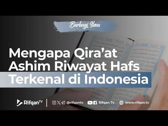 Mengapa Qira’at Ashim Riwayat Hafs Terkenal di Indonesia - Ustaz Ayman Abdillah, B.A. class=