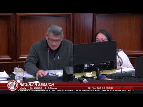 38th Guam Legislature Regular Session - July 13, 2026   2:30pm