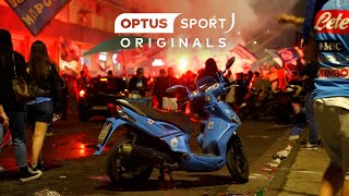 Party never stops in Naples! | Optus Sport Originals