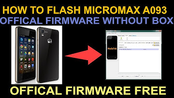 HOW TO FLASH MICROMAX A093 OFFICAL FIRMWARE WITHOUT BOX
