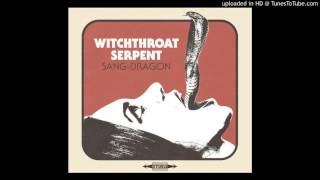 Witchthroat Serpent - Mystical Devotee