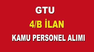 Gtu 4 B Sözleşmeli̇ Personel Alim İlani