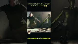 WOMAN STUCK WITH AN ALIEN INA LIGHT HOUSE !!😱👽 | Movie Recap#shorts#movies#recap