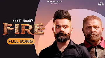 Fire (Full Song) | Amrit Maan | Pankaj Batra | Deep Jandu | Latest Punjabi Song 2020