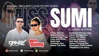 Spesial MixTape Love Story || MISS SUMI || By DJ DANIEL B-STAGE 2026