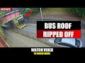 ON CAMERA Roof Of Double Decker Bus Ripped Off By Bridge ON CAMERA Roof Of Double Decker Bus Ripped Off By Bridge