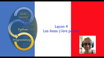 (Vidéo à la retraite) Leçon en français Python 4 - Les listes (1ère partie)