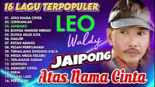 16 LAGU TERPOPULER LEO WALDY JAIPONG  (Spesial Dangdut Klasik)